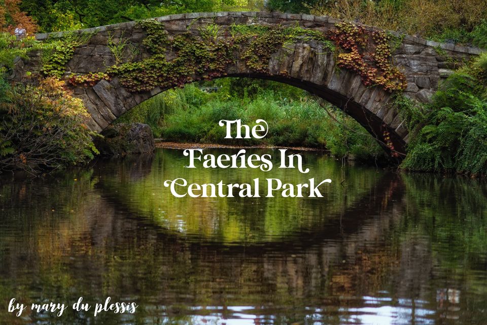 The Faeries In Central Park ~ 5