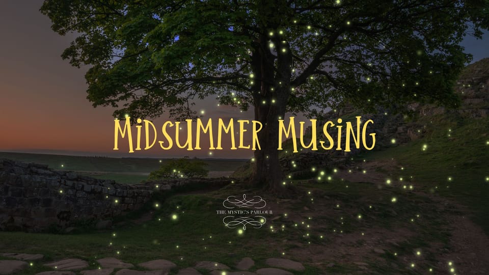 Midsummer Musing